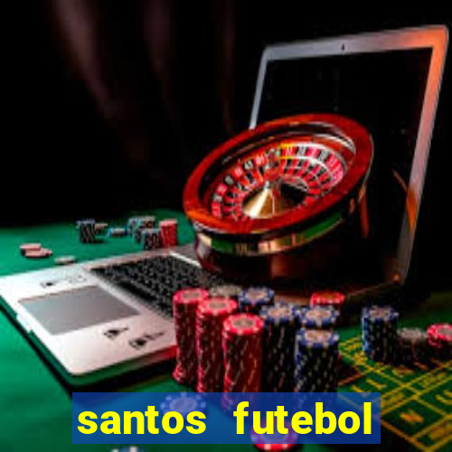 santos futebol clube peneiras